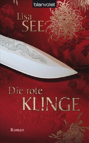 gebrauchtes Buch – Lisa See – Die rote Klinge: Roman Roman