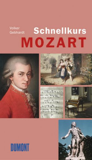 gebrauchtes Buch – Volker Gebhardt – DuMont Schnellkurs Mozart Volker Gebhardt