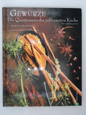 gebrauchtes Buch – Scotto, Elisabeth – Gewürze Quintessenz der raffinierten Küche