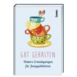 gebrauchtes Buch – Volker Bauch – Gut gehalten: Heitere Ermutigungen für Junggebliebene Heitere Ermutigungen für Junggebliebene