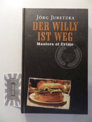 gebrauchtes Buch – Jörg Juretzka – Der Willy ist weg (Masters of Crime)