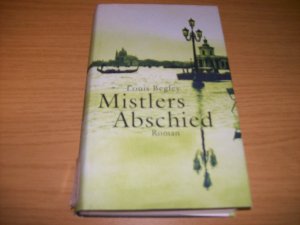 gebrauchtes Buch – Louis Begley – Mistlers Abschied. Roman