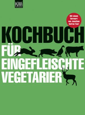 gebrauchtes Buch – Hamtil, Sybille – Kochbuch für eingefleischte Vegetarier [von Sibylle Hamtil und Sarah Legler. Aus dem Engl. von Matthias Fienbork]