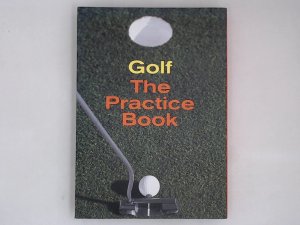 Golf, The practice book The Practice Book