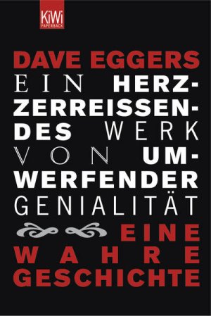 gebrauchtes Buch – Dave Eggers – Ein herzzerreißendes Werk von umwerfender Genialität: Eine wahre Geschichte eine wahre Geschichte