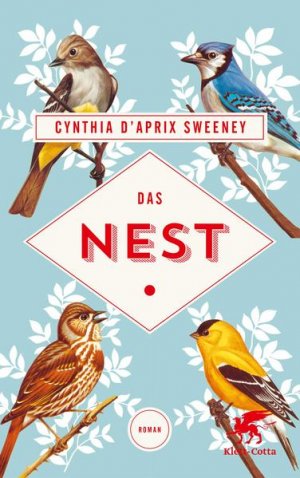 gebrauchtes Buch – Sweeney, Cynthia D'Aprix und Nicolai von Schweder-Schreiner – Das Nest: Roman Roman