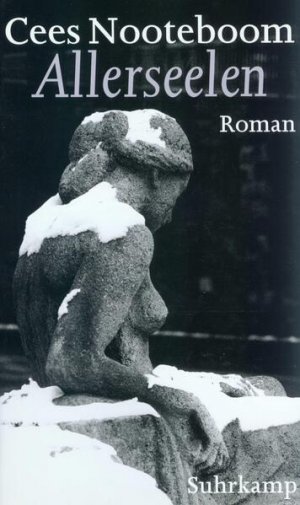 gebrauchtes Buch – Nooteboom, Cees und Helga van Beuningen – Allerseelen: Roman Roman