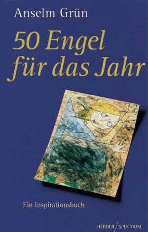 gebrauchtes Buch – Anselm Grün – 50 Engel für das Jahr: Ein Inspirationsbuch Ein Inspirationsbuch