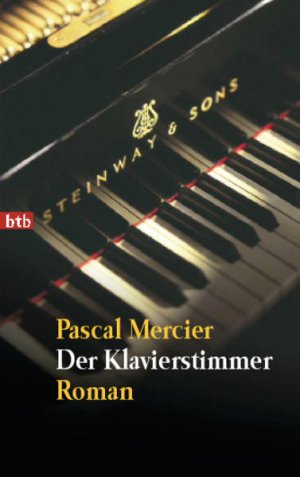 gebrauchtes Buch – Pascal Mercier – Der Klavierstimmer: Roman Roman