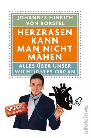 gebrauchtes Buch – von Borstel – Herzrasen kann man nicht mähen: Alles über unser wichtigstes Organ Alles über unser wichtigstes Organ