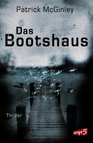 gebrauchtes Buch – Patrick McGinley – Das Bootshaus Thriller