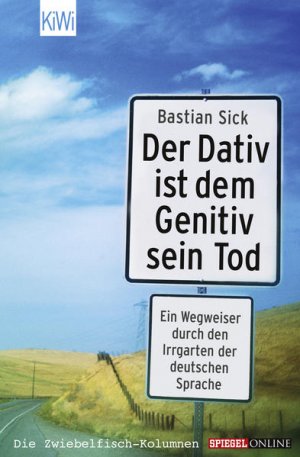 gebrauchtes Buch – Bastian Sick – Der Dativ ist dem Genitiv sein Tod: Folge 1 Folge 1