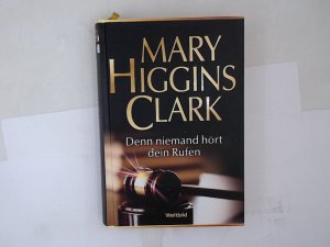 Mary Higgins Clark - Denn niemand hört dein Rufen