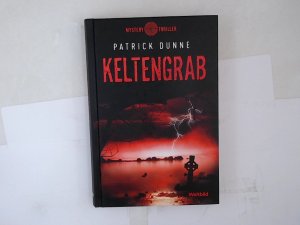 KELTENGRAB - Weltbild Sammleredition MYSTERY THRILLER - Patrick Dunne. Dt. von Fred Kinzel