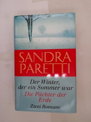 Der Winter, der ein Sommer war. Die Pächter der Erde : zwei Romane in einem Band.