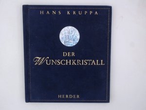 gebrauchtes Buch – Hans Kruppa – Der Wunschkristall: Ein poetisches Märchen ein poetisches Märchen