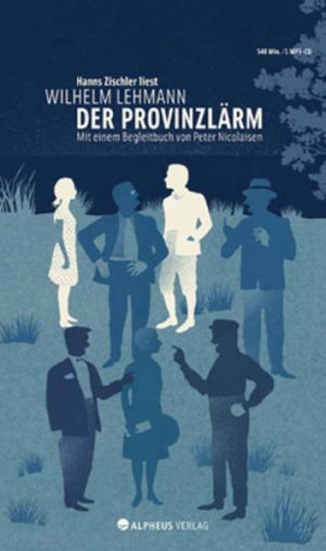 Hanns Zischler liest Wilhelm Lehmann 'Der Provinzlärm': Mit einem Begleitbuch von Peter Nicolaisen Buch.