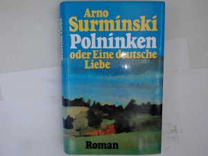 POLNINKEN oder eine Deutsche Liebe. Roman.