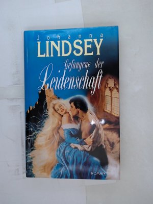 Gefangene der Leidenschaft : Roman Johanna Lindsey. Aus dem Amerikan. von Gertrud Wittich