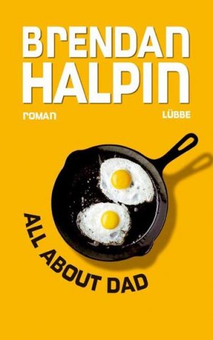 gebrauchtes Buch – Halpin, Brendan und Karl-Heinz Ebnet – All About Dad (Lübbe Belletristik) Roman
