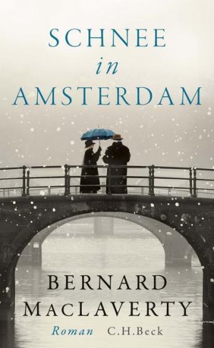 gebrauchtes Buch – MacLaverty, Bernard und Hans-Christian Oeser – Schnee in Amsterdam: Roman Roman