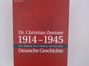 gebrauchtes Buch – Christian Zentner – 1914-1945. Deutsche Geschichte, 3 CD-ROMs u. 2 DVD-ROMs Der I. Weltkrieg; Der II. Weltkrieg; Das Dritte Reich. Für Windows 98SE/Me/XP