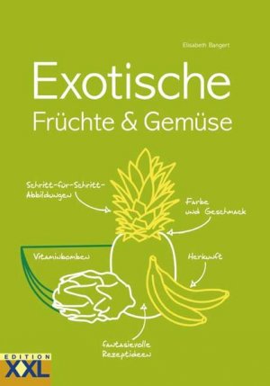 gebrauchtes Buch – Elisabeth Bangert – Exotische Früchte & Gemüse Elisabeth Bangert