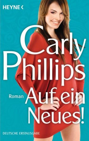 gebrauchtes Buch – Phillips, Carly und Ruth Sander – Auf ein Neues!: Roman Roman