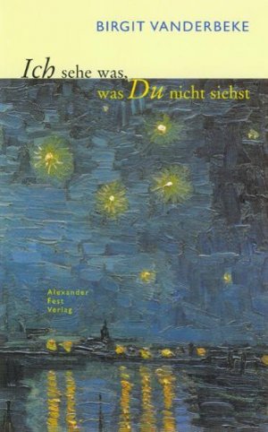 gebrauchtes Buch – Birgit Vanderbeke – Ich sehe was, was du nicht siehst Birgit Vanderbeke