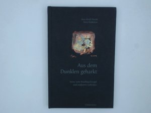 gebrauchtes Buch – Davids, Jens U und Petra Heitkötter – Aus dem Dunklen geharkt: Verse vom Knoblauchvogel und anderem Gelichter Verse vom Knoblauchvogel und anderem Gelichter