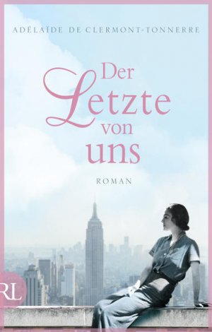 gebrauchtes Buch – Clermont-Tonnerre, Adélaïde de und Amelie Thoma – Der Letzte von uns: Roman Roman