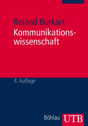 gebrauchtes Buch – Roland Burkart – Kommunikationswissenschaft. Grundlagen und Problemfelder. Umrisse einer interdisziplinären Sozialwissenschaft. Grundlagen und Problemfelder. Umrisse einer interdisziplinären Sozialwissenschaft