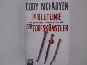 gebrauchtes Buch – Cody Mcfadyen – Die Blutlinie/Der Todeskünstler: Zwei Smoky Barrett Romane in einem Band Zwei Smoky Barrett Romane in einem Band