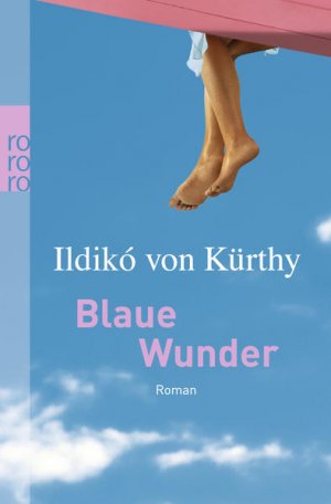 gebrauchtes Buch – Kürthy, Ildikó von – Blaue Wunder Roman