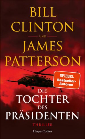 gebrauchtes Buch – Clinton, Bill – Die Tochter des Präsidenten: Thriller Thriller