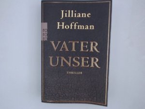 gebrauchtes Buch – Hoffman, Jilliane – Vater unser Thriller