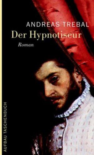 gebrauchtes Buch – Andreas Trebal – Der Hypnotiseur. Roman Roman