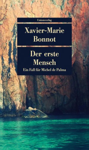 gebrauchtes Buch – Bonnot, Xavier-Marie und Gerhard Meier – Der erste Mensch: Kriminalroman. Ein Fall für Michel de Palma (metro) (Unionsverlag Taschenbücher) Kriminalroman. Ein Fall für Michel de Palma