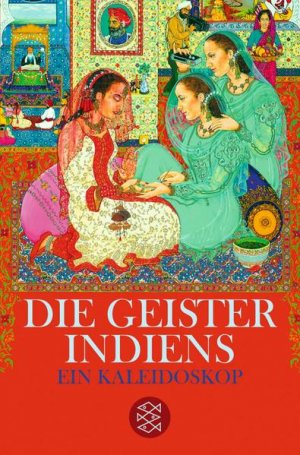 gebrauchtes Buch – Claudia Wenner – Die Geister Indiens: Ein Kaleidoskop: Ein Kaleidoskop. Originalausgabe (Fischer Taschenbücher) Ein Kaleidoskop