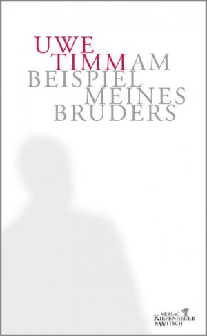 gebrauchtes Buch – Uwe Timm – Am Beispiel meines Bruders Uwe Timm