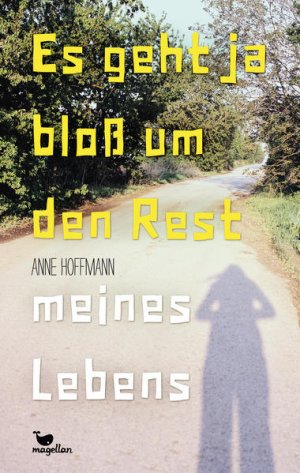 gebrauchtes Buch – Anne Hoffmann – Es geht ja bloß um den Rest meines Lebens: Nominiert für den DELIA-Literaturpreis Junge Liebe 2022 (Shortlist) Anne Hoffmann