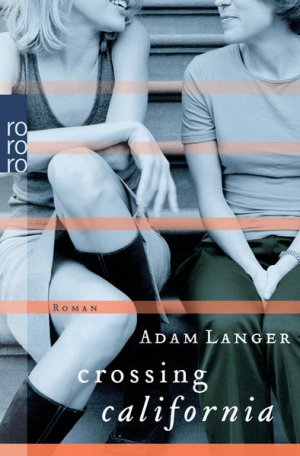 gebrauchtes Buch – Langer, Adam – crossing california Roman