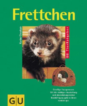 gebrauchtes Buch – Karim Choukair – Frettchen Gesellige Hausgenossen. Mit der richtigen Ausstattung und abwechslungsreicher Beschäftigung geht es ihnen rundum gut