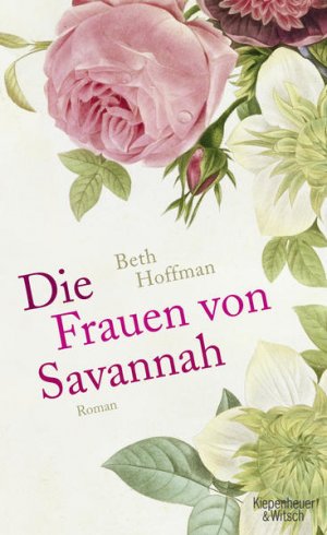 gebrauchtes Buch – Hoffman, Beth und Isabel Bogdan – Die Frauen von Savannah: Roman Roman