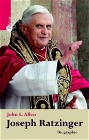 gebrauchtes Buch – Allen, John L – Joseph Ratzinger Biographie