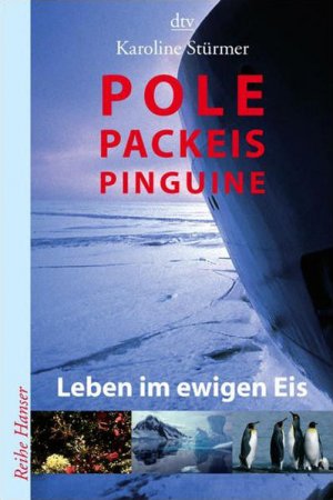 gebrauchtes Buch – Stürmer, Karoline und Achim Norweg – Pole, Packeis, Pinguine: Leben im ewigen Eis (Reihe Hanser) Leben im ewigen Eis