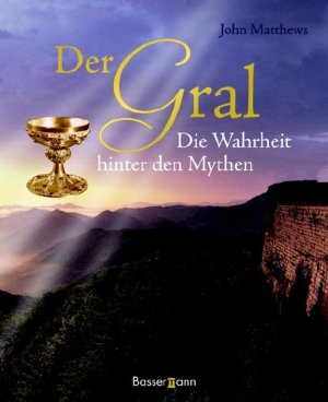 gebrauchtes Buch – John Matthews – Der Gral: Die Wahrheit hinter den Mythen Die Wahrheit hinter den Mythen