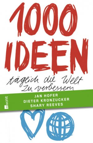 gebrauchtes Buch – Hofer, Jan – 1000 Ideen, täglich die Welt zu verbessern Ulrich Hoffmann. Hrsg. von Jan Hofer ...