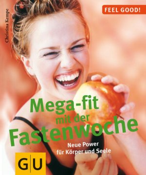 gebrauchtes Buch – Christina Geiger – Fastenwoche, Mega-fit mit der (GU Feel good!) neue Power für Körper und Seele