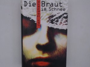 Die Braut im Schnee. Roman Roman